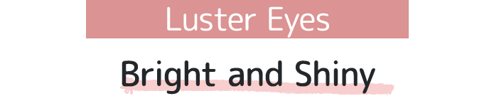 Luster Eyes